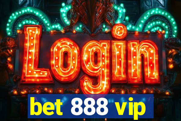 bet 888 vip